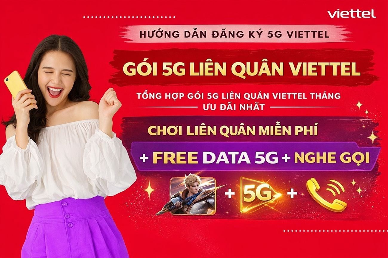 Các gói cước 5G Viettel tháng free data chơi Liên quân 2026